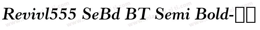 Revivl555 SeBd BT Semi Bold字体转换